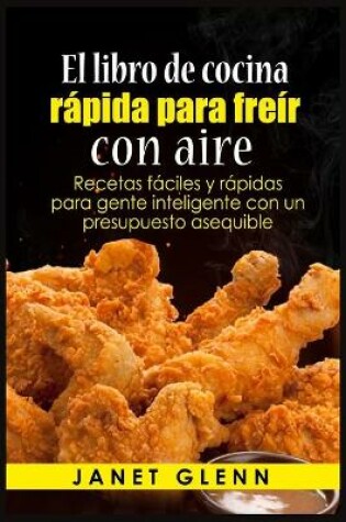 Cover of El libro de cocina rápida para freír con aire