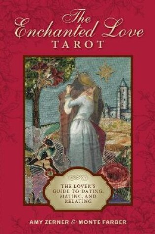 Cover of Enchanted Love Tarot: The Lover's Guide to Dating, Mating and Relating