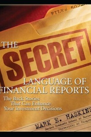 Cover of The Secret Language of Financial Reports: The Back Stories That Can Enhance Your Investment Decisions