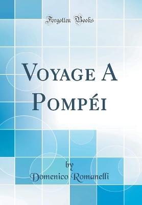 Book cover for Voyage A Pompéi (Classic Reprint)