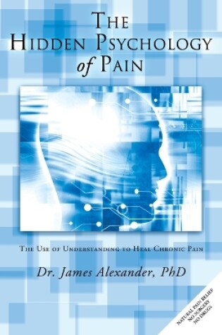 Cover of The Hidden Psychology of Pain