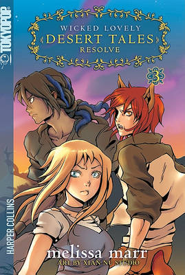 Cover of Wicked Lovely: Desert Tales, Volume 3: Resolve