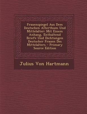 Book cover for Frauenspiegel Aus Dem Deutschen Alterthum Und Mittelalter