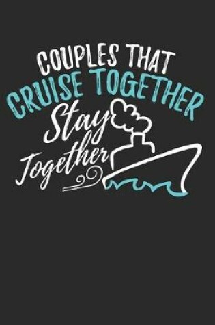 Cover of Couples That Cruise Together Stay Together