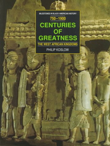 Cover of Centuries of Greatness: the West African Kingdoms 750-1900
