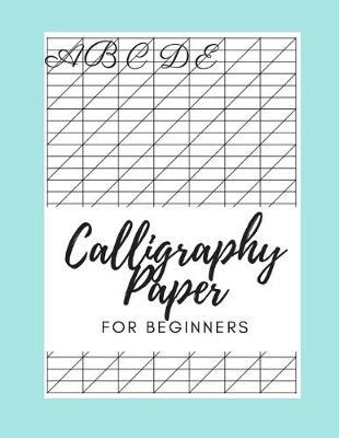 Book cover for Calligraphy Paper for Beginners abcde