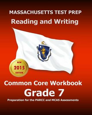 Book cover for Massachusetts Test Prep Reading and Writing Common Core Workbook Grade 7