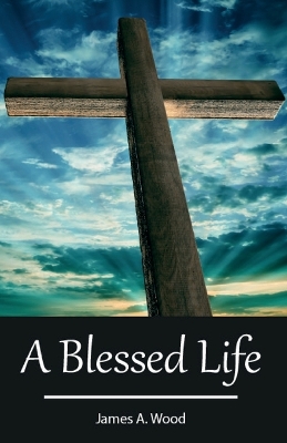 Book cover for A Blessed Life