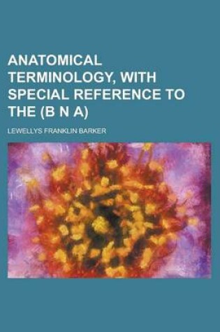 Cover of Anatomical Terminology, with Special Reference to the (B N A)