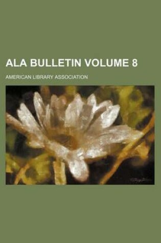 Cover of ALA Bulletin Volume 8