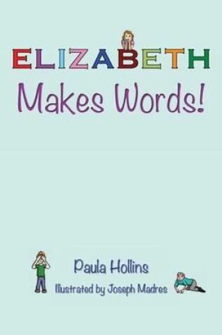 Cover of Elizabeth Makes Words!