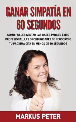 Book cover for Ganar Simpatia En 60 Segundos