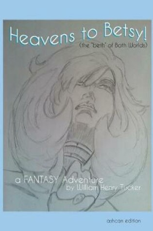 Cover of Heavens to Betsy