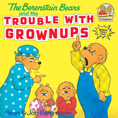 Book cover for The Berenstain Bears and the Trouble with Grownups