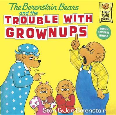 Book cover for Berenstain Bears and the Trouble with Grownups