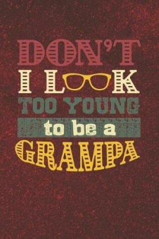 Cover of Don't I Look Too Young To Be A Grampa