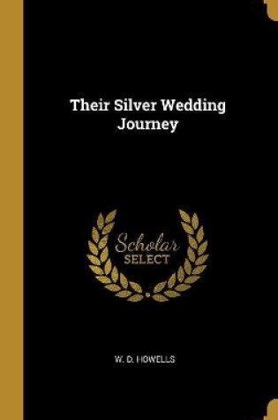 Cover of Their Silver Wedding Journey