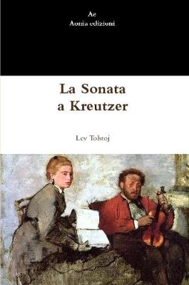 Book cover for La Sonata a Kreutzer