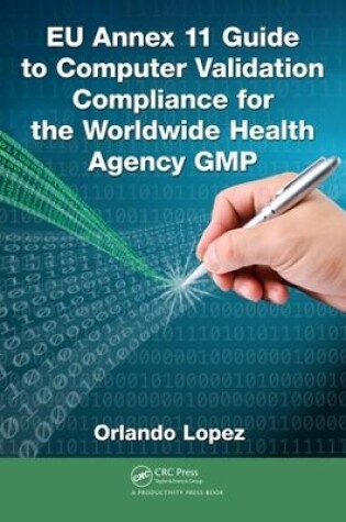 Cover of EU Annex 11 Guide to Computer Validation Compliance for the Worldwide Health Agency GMP