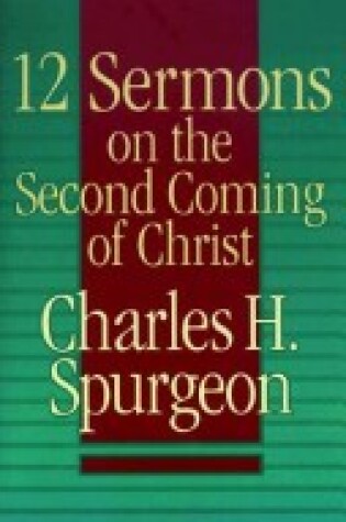 Cover of Twelve Sermons on Second Coming of Christ