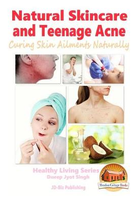 Book cover for Natural Skincare and Teenage Acne - Curing Skin Ailments Naturally