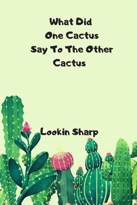 Book cover for Cactus Gifts For Women Under 10 With Joke Or Funny Quote Notebook Fit For Man Sister Nurse Kids Girl Or Teens 120 Pages