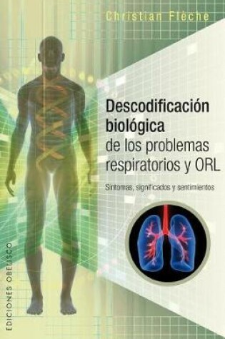 Cover of Descodificacion Biologica de Los Problemas Respiratorios