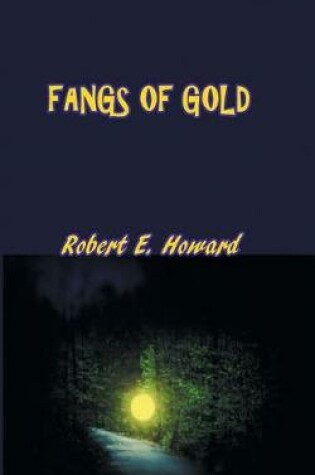 Cover of Fangs of Gold