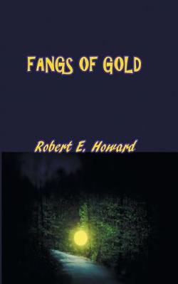 Book cover for Fangs of Gold