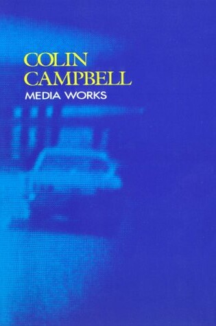 Cover of Colin Campbell: Media Works 1972-1990