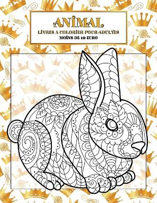 Book cover for Livres a colorier pour adultes - Moins de 10 euro - Animal
