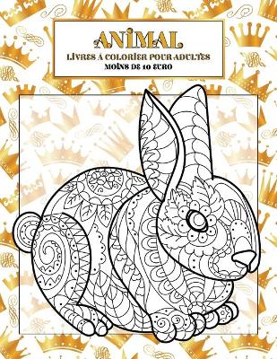 Cover of Livres a colorier pour adultes - Moins de 10 euro - Animal