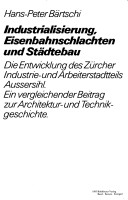 Cover of Industrialisierung, Eisenbahnschlachten Und Stadtebau