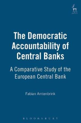 Cover of The Democratic Accountability of Central Banks