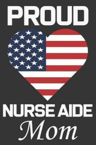 Cover of Proud Nurse Aide Mom