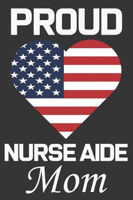 Book cover for Proud Nurse Aide Mom