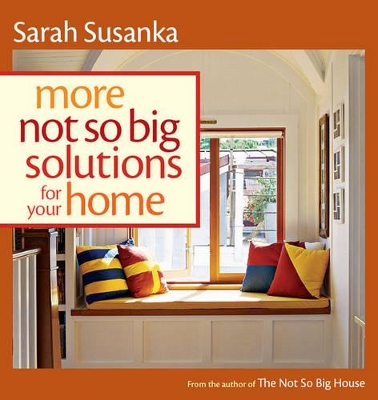 Book cover for More Not So Big Solutions for Your Home