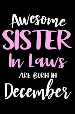 Cover of Awesome Sister In Laws Are Born In December