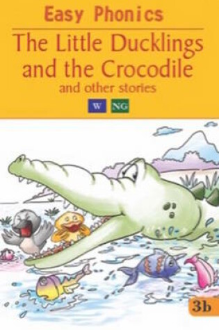 Cover of Little Ducklings & the Crocodile