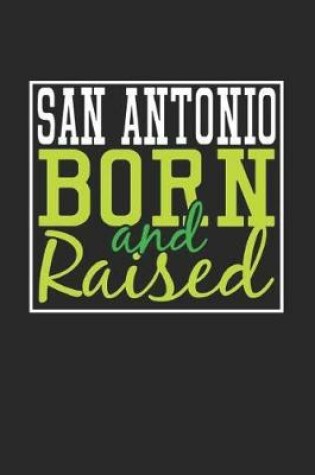 Cover of San Antonio Born And Raised