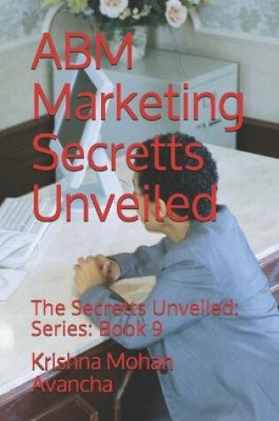 Cover of ABM Marketing Secretts Unveiled