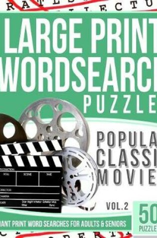 Cover of Large Print Wordsearches Puzzles Popular Classic Movies v.2