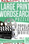 Book cover for Large Print Wordsearches Puzzles Popular Classic Movies v.2