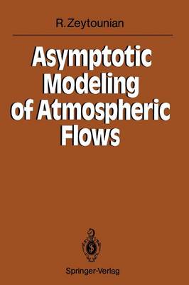 Book cover for Asymptotic Modeling of Atmospheric Flows