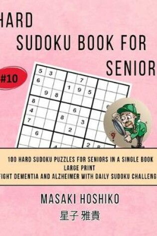 Cover of Hard Sudoku Book For Seniors # 10