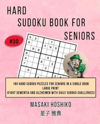 Book cover for Hard Sudoku Book For Seniors # 10