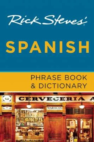 Cover of Rick Steves' Spanish Phrase Book & Dictionary (Third Edition)