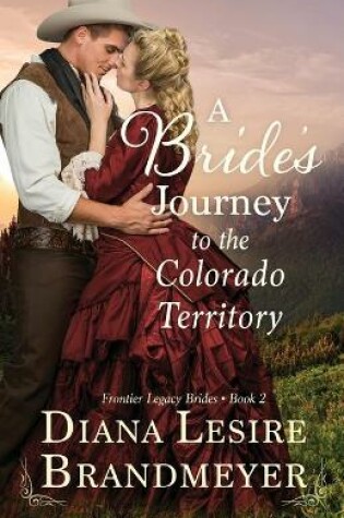 Cover of A Bride's Journey to the Colorado Territory