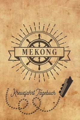 Book cover for Kreuzfahrt Tagebuch Mekong