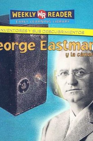 Cover of George Eastman Y La Cámara (George Eastman and the Camera)